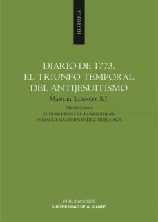 diario de 1773. el triunfo temporal del antijesuitismo-isidoro pinedo iparraguirre-9788497172752