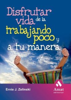 disfrutar de la vida trabajando poco y a tu manera (ebook)-9788497354752