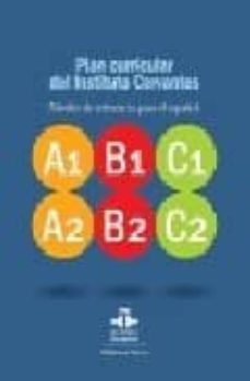 plan curricular del instituto cervantes : niveles de referencia p ara el español. 3 tomos: a1/a2, b1/b2, c1/c2-9788497426152