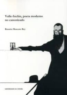 valle-inclan, poeta moderno no canonizado-rosario mascato rey-9788497495752
