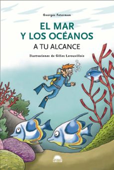 el mar y los oceanos: a tu alcance-georges feterman-9788497542852
