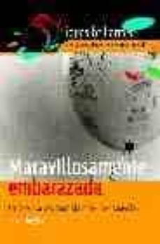 maravillosamente embarazada: consejos practicos para disfrutar de un embarazo feliz (52 ideas brillantes)-lynn huggins cooper-9788497631952