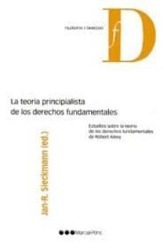 la teoria principalista de los derechos fundamentales: estudios s obre la teoria de los derechos fundamentales de robert alexy-jan r sieckmann-9788497688352