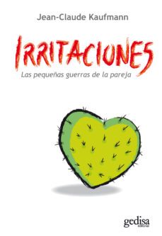 irritaciones: las pequeñas guerras de la pareja-9788497842952