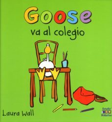goose va al colegio-laura wall-9788497869652