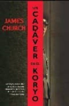 un cadaver en el koryo-james church-9788498004052