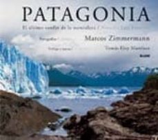 patagonia: el ultimo confin de la naturaleza-marcos zimmerman-9788498010152