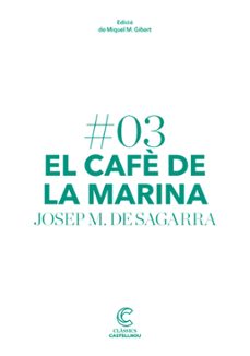 el cafe de la marina-josep maria de sagarra-9788498044652