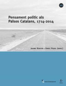 pensament politic dels paisos catalans, 1714-2014-enric pujol-9788498090352