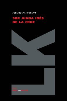 sor juana ines de la cruz-jose rosas moreno-9788498162752