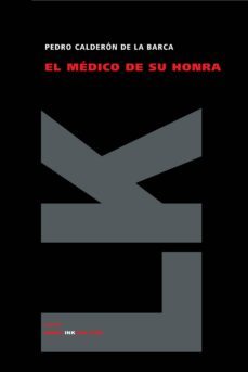 el medico de su honra-pedro calderon de la barca-9788498164152