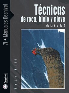 tecnicas de roca, hielo y nieve de la a a la z-9788498290752