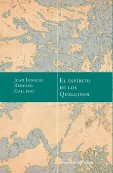 el espiritu de los quelcinos-juan ignacio rengifo gallego-9788498528152