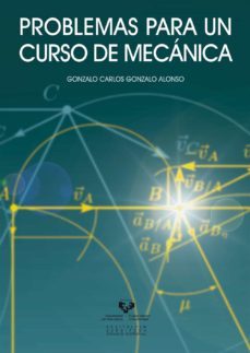 problemas para un curso de mecanica-gonzalo carlos gonzalo alonso-9788498607352