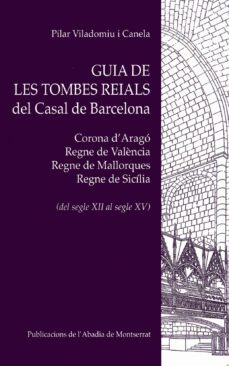 guia de les tombes reials del casal de barcelona-pilar viladomiu i canela-9788498831252