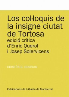 los col·loquis de la insigne ciutat de tortosa-cristofol despuig-9788498834352