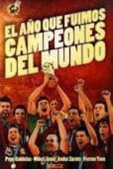 el año que fuimos campeones del mundo-pepe caldelas-9788498855852