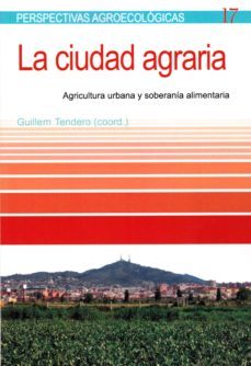 ciudad agraria-guillem tendero-9788498887952