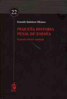 pequeña historia penal de españa 2025-gonzalo quintero olivares-9788498905052