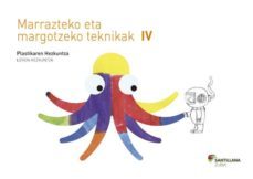 marrazteko eta margotzeko teknikak, plastikaren hezkuntza, 4 lehen hezkuntza-9788498947052