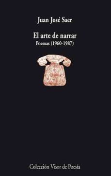 el arte de narrar-juan jose saer-9788498950052