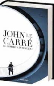 el hombre mas buscado (edicion especial dic 09)-john le carre-9788499081052