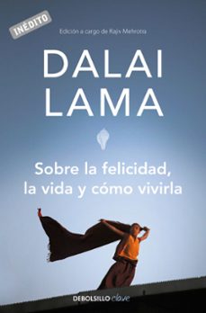 sobre la felicidad, la vida y como vivirla-9788499082752