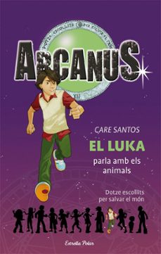 el luka parla amb els animals (arkanus, 11)-care santos-9788499322452