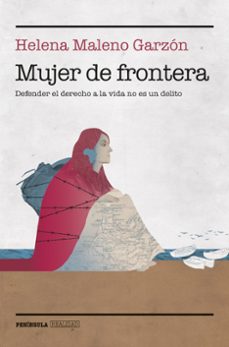 mujer de frontera-helena maleno garzon-9788499429052
