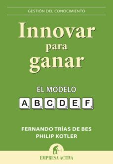 innovar para ganar (ebook)-philip kotler-fernando trias de bes-9788499440552
