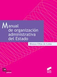 manual de organizacion administrativa del estado (ebook)-blanca olias de lima-9788499584652