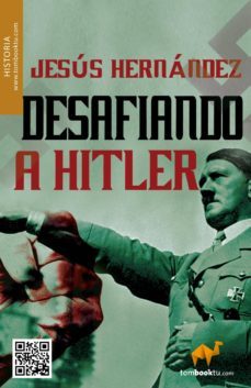 desafiando a hitler-jesus hernandez-9788499673752