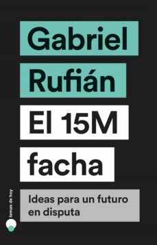 el 15m facha (ebook)-gabriel rufian-9788499988252