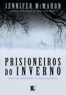prisioneiros do inverno (ebook)-jennifer mcmahon-9788501103352