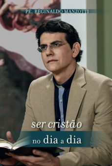 ser cristo no dia a dia (ebook)-pe. reginaldo manzotti-9788522029952