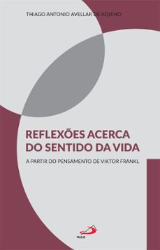 reflexes acerca do sentido da vida (ebook)-thiago antonio avellar de aquino-9788534951852