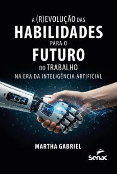 a (r)evoluço das habilidades para o futuro do trabalho na era da inteligencia artificial (ebook)-martha gabriel-9788539654352