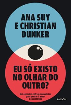 eu so existo no olhar do outro? (ebook)-ana suy-christian dunker-9788542234152