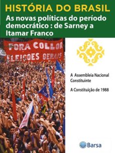 historia do brasil - livro iv - as novas politicas do periodo democratico de sarney a itamar franco a assembleia nacional constituinte (ebook)-editora planeta do brasil-9788542235852