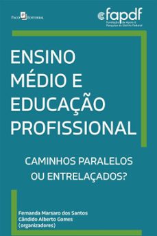 ensino medio e educaço profissional (ebook)-fernanda marsaro dos santos-cândido alberto gomes-9788546228652