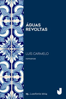 águas revoltas (ebook)-luis carmelo-9788556622952