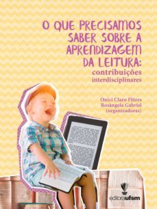 o que precisamos saber sobre a aprendizagem da leitura (ebook)-onici claro flores-rosangela gabriel-9788573912852