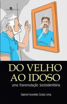 do velho ao idoso (ebook)-gabriel azevedo costa lima-9788581485652