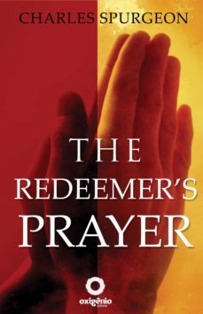 the redeemer's prayer (ebook)-c.h. spurgeon-9788582183052