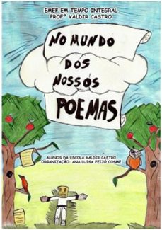 no mundo dos nossos poemas (ebook)-alunos da escola valdir castro - organização: ana luisa feijó cosme-9788595350052