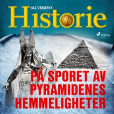 p sporet av pyramidenes hemmeligheter (audiolibro)-all verdens historie-9788726402452