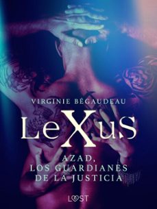 lexus : azad, los guardianes de la justicia (ebook)-virginie bégaudeau-9788726563252