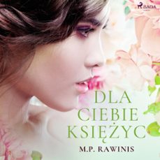 dla ciebie księżyc-marian piotr rawinis-9788726596052