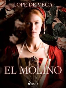 el molino (ebook)-felix lope de vega y carpio-9788726617252