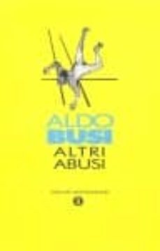 altri abusi: viaggi, sonnambulismi e giri dell oca-9788804380252